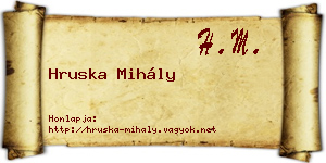Hruska Mihály névjegykártya